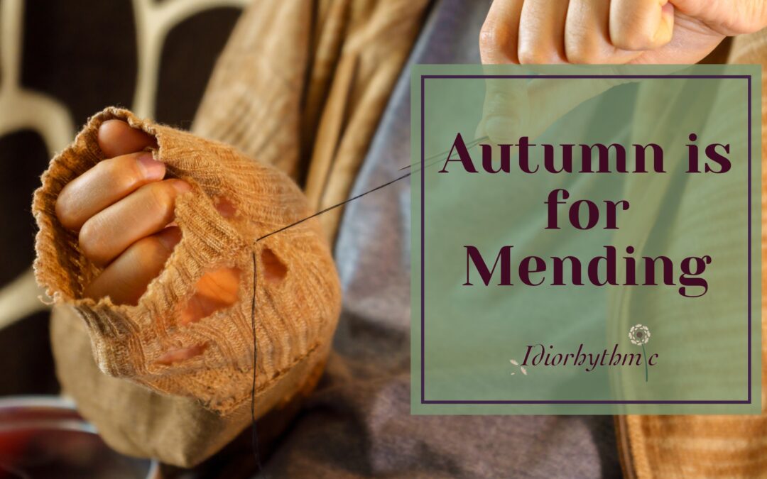 Autumn is for Mending